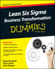 Book cover of: Lean Six Sigma Business Transformation For Dummies