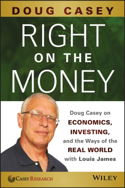 Book cover of: Right on the Money. By: Doug Casey