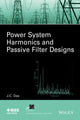 Book cover of: Power System Harmonics and Passive Filter Designs. By: J. C. Das