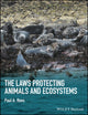 Book cover of: Laws Protecting Animals and Ecosystems. By: Paul A. Rees
