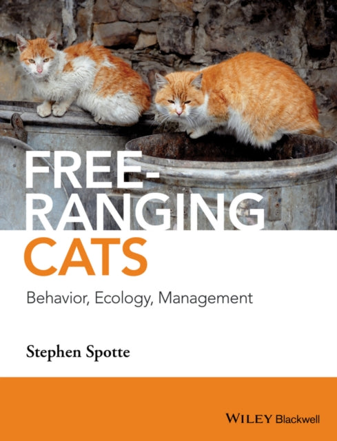 Book cover of: Free-ranging Cats. By: Stephen Spotte