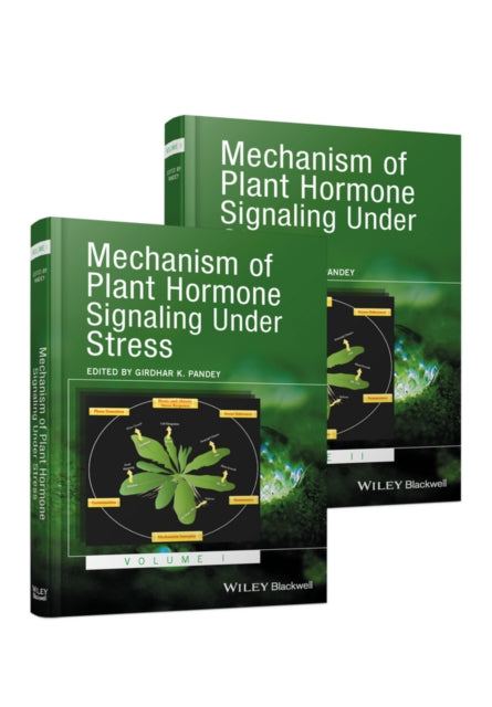 Book cover of: Mechanism of Plant Hormone Signaling under Stress, 2 Volume Set