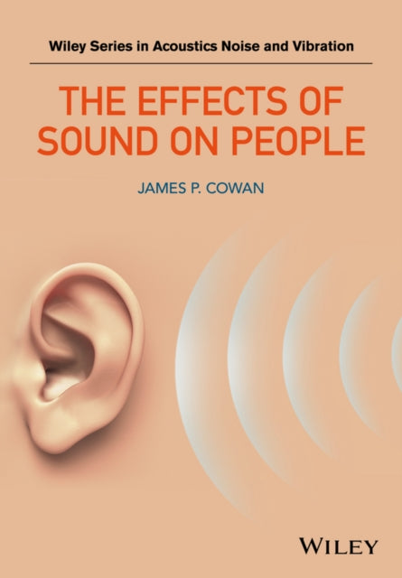 Book cover of: Effects of Sound on People. By: James P. Cowan