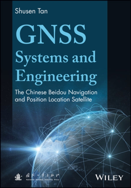 Book cover of: GNSS Systems and Engineering. By: Shusen Tan