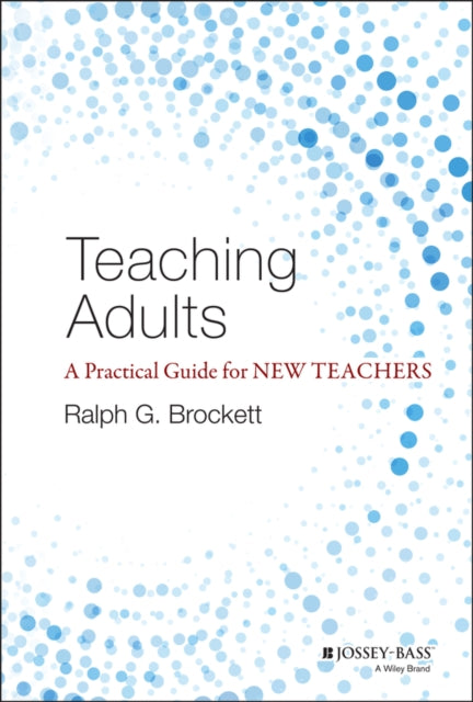 Book cover of: Teaching Adults. By: Ralph Grover Brockett