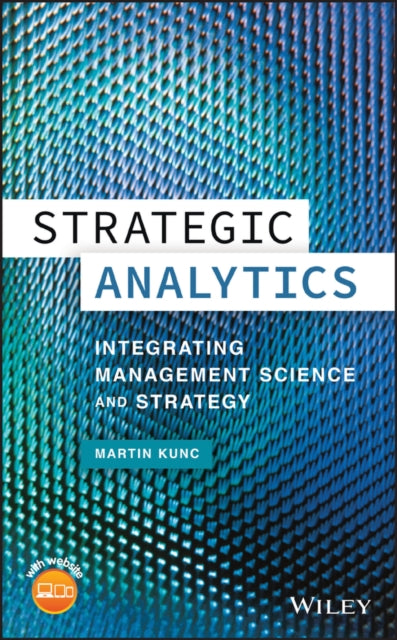 Book cover of: Strategic Analytics. By: Martin Kunc