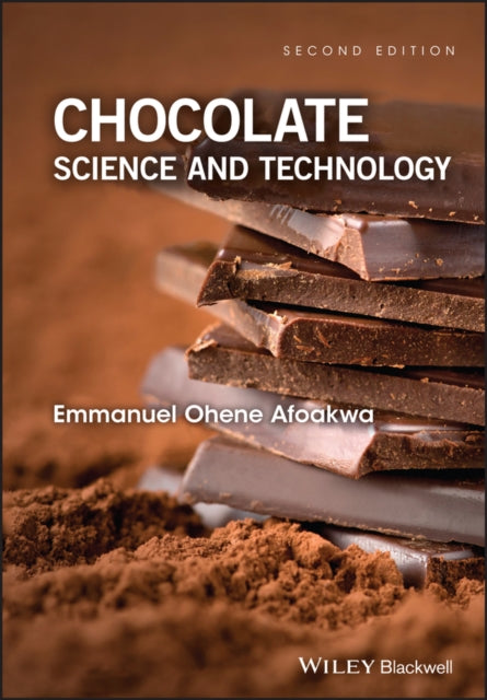 Book cover of: Chocolate Science and Technology. By: Emmanuel Ohene Afoakwa