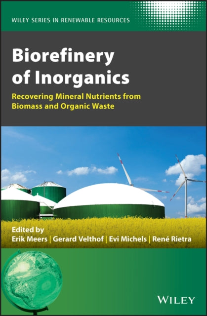 Book cover of: Biorefinery of Inorganics. By: Erik Meers