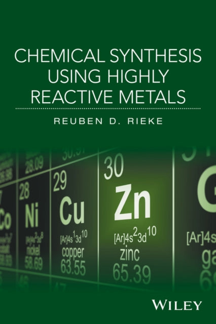 Book cover of: Chemical Synthesis Using Highly Reactive Metals. By: Reuben D. Rieke