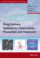 Book cover of: Delivery Systems for Tuberculosis Prevention and Treatment. By: Anthony J. Hickey