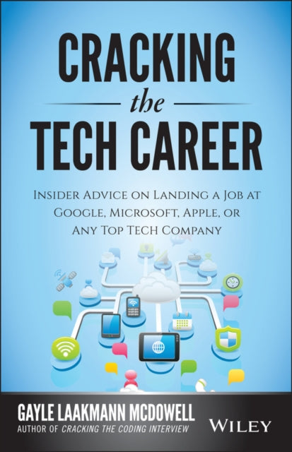 Book cover of: Cracking the Tech Career. By: Gayle Laakmann McDowell