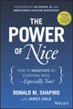 Book cover of: Power of Nice. By: Ronald M. Shapiro