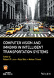 Book cover of: Computer Vision and Imaging in Intelligent Transportation Systems. By: Robert P. Loce