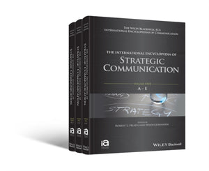 The International Encyclopedia of Strategic Communication, 3 Volume Set
