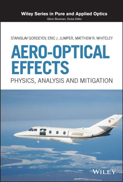 Book cover of: Aero-Optical Effects. By: Stanislav Gordeyev