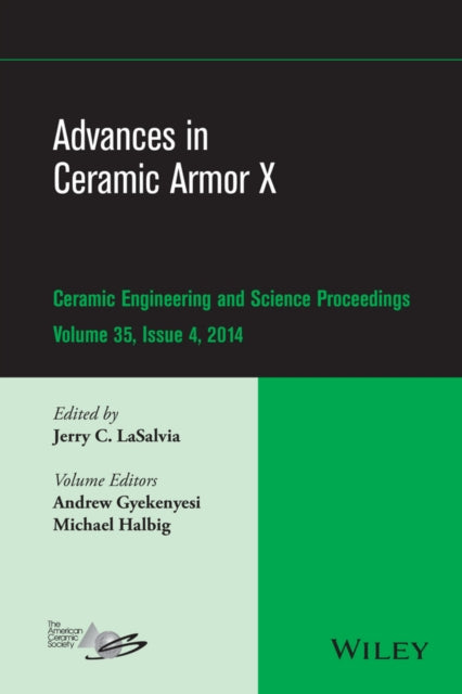 Book cover of: Advances in Ceramic Armor X, Volume 35, Issue 4. By: Jerry C. LaSalvia