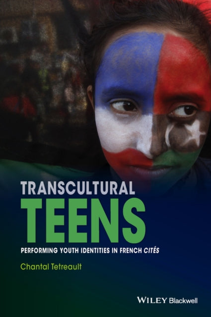 Book cover of: Transcultural Teens. By: Chantal Tetreault
