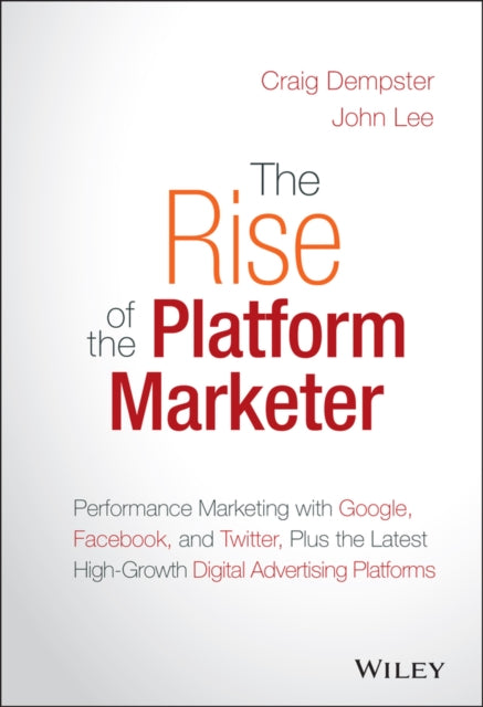 Book cover of: Rise of the Platform Marketer. By: Craig Dempster