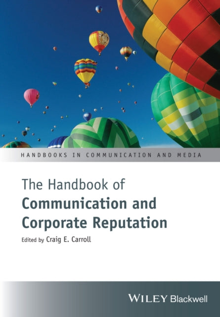 Book cover of: Handbook of Communication and Corporate Reputation. By: Craig E. Carroll