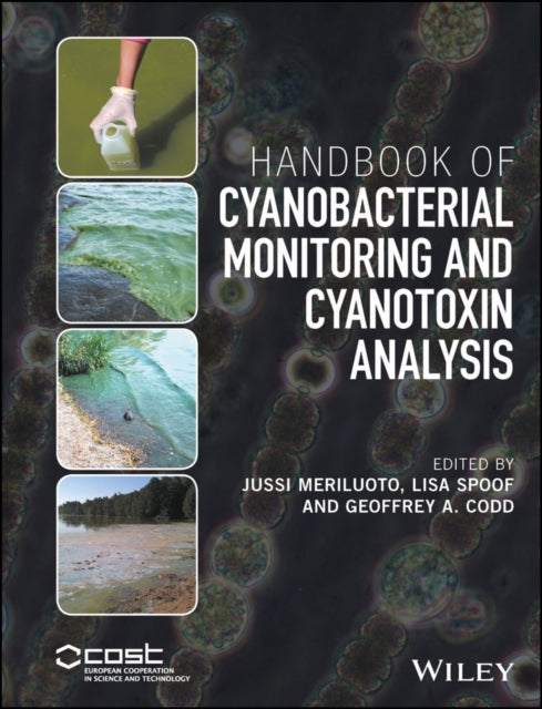 Book cover of: Handbook of Cyanobacterial Monitoring and Cyanotoxin Analysis. By: Jussi Meriluoto