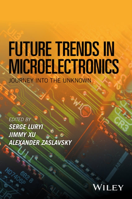 Book cover of: Future Trends in Microelectronics. By: Serge Luryi