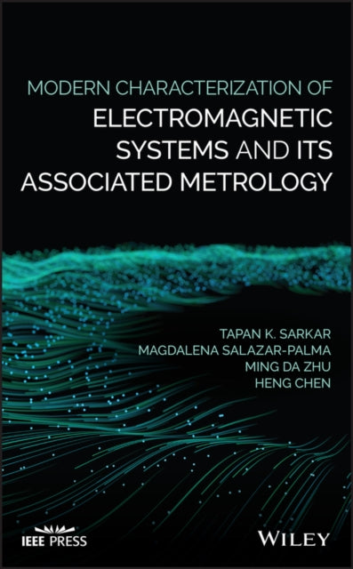 Book cover of: Modern Characterization of Electromagnetic Systems and its Associated Metrology. By: Tapan K. Sarkar
