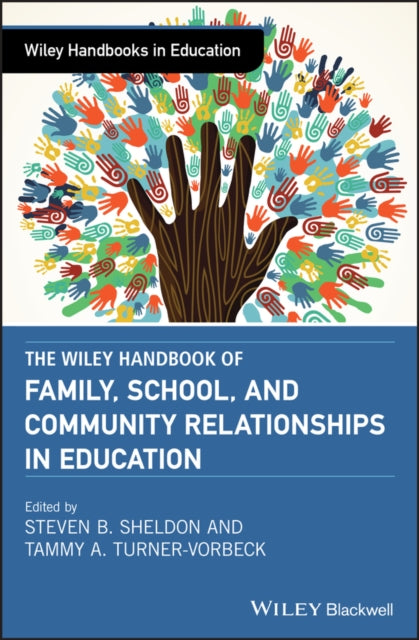 Book cover of: Wiley Handbook of Family, School, and Community Relationships in Education
