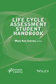 Book cover of: Life Cycle Assessment Student Handbook