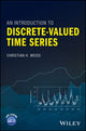 Book cover of: Introduction to Discrete-Valued Time Series. By: Christian H. Weiss