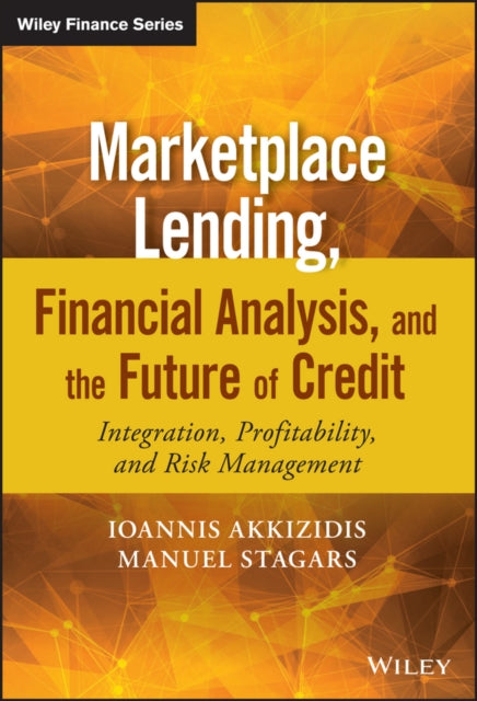 Book cover of: Marketplace Lending, Financial Analysis, and the Future of Credit. By: Ioannis Akkizidis