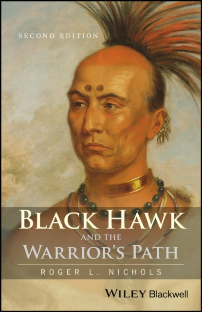 Book cover of: Black Hawk and the Warrior's Path. By: Roger L. Nichols