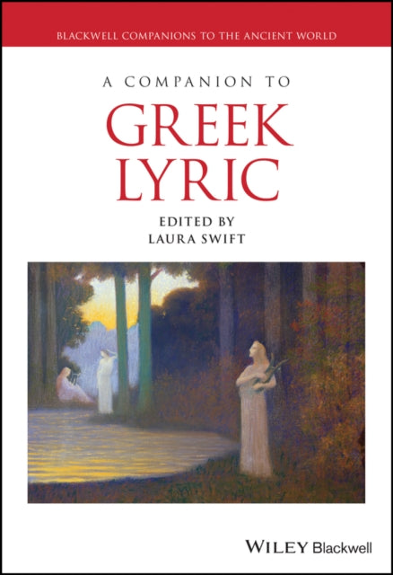 Book cover of: Companion to Greek Lyric. By: Laura Swift