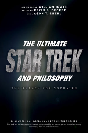 Ultimate Star Trek and Philosophy