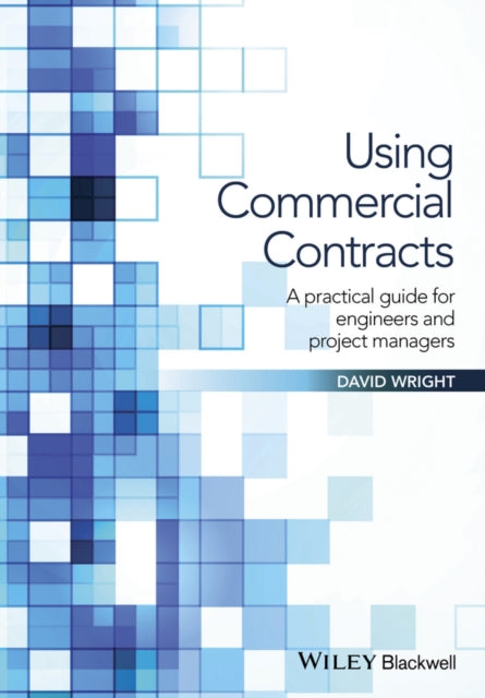 Book cover of: Using Commercial Contracts. By: David Wright - undifferentiated