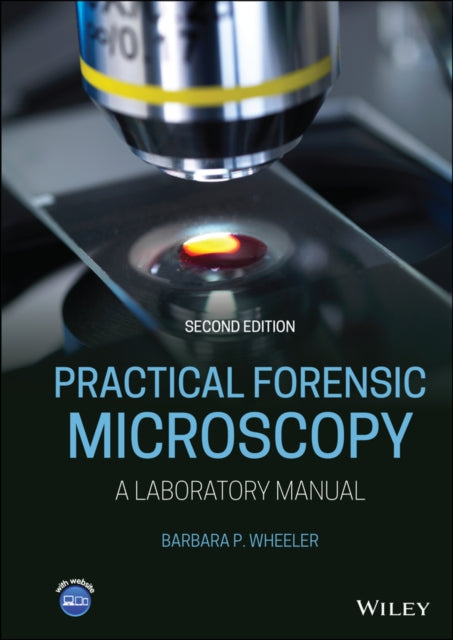Book cover of: Practical Forensic Microscopy. By: Barbara Wheeler