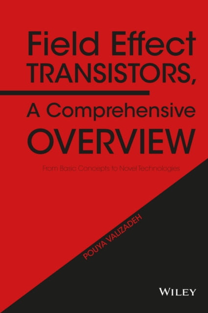Book cover of: Field Effect Transistors, A Comprehensive Overview. By: Pouya Valizadeh