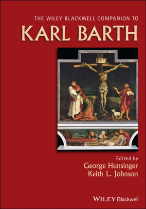 Wiley Blackwell Companion to Karl Barth