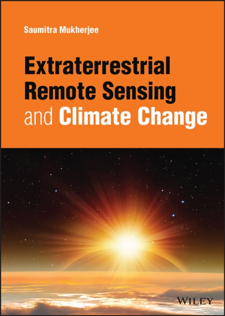 Book cover of: Extraterrestrial Remote Sensing and Climate Change. By: Saumitra Mukherjee