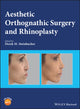 Book cover of: Aesthetic Orthognathic Surgery and Rhinoplasty. By: Derek M. Steinbacher