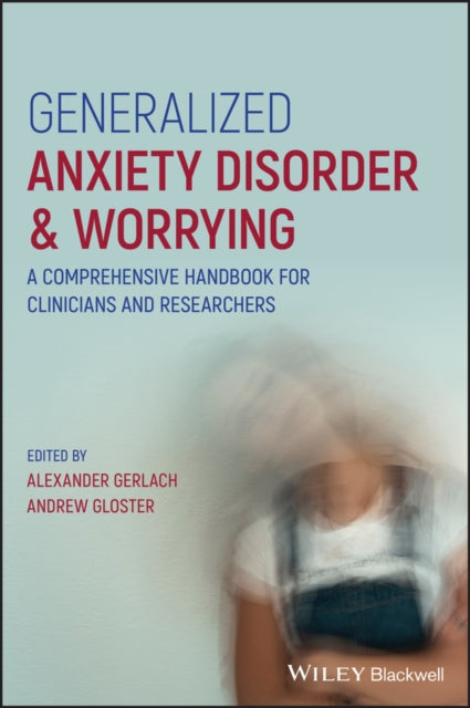 Book cover of: Generalized Anxiety Disorder and Worrying. By: Alexander Gerlach