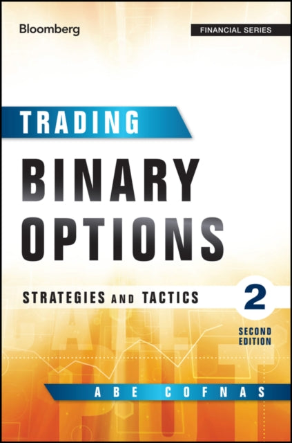 Book cover of: Trading Binary Options. By: Abe Cofnas