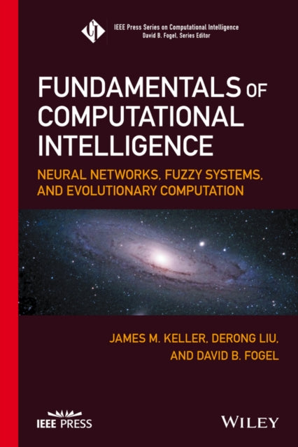 Book cover of: Fundamentals of Computational Intelligence. By: James M. Keller