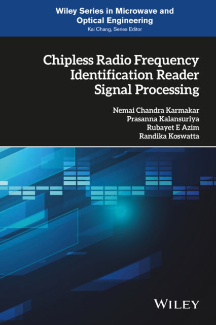 Book cover of: Chipless Radio Frequency Identification Reader Signal Processing. By: Nemai Chandra Karmakar