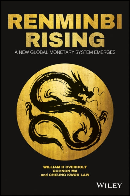 Book cover of: Renminbi Rising. By: William H. Overholt