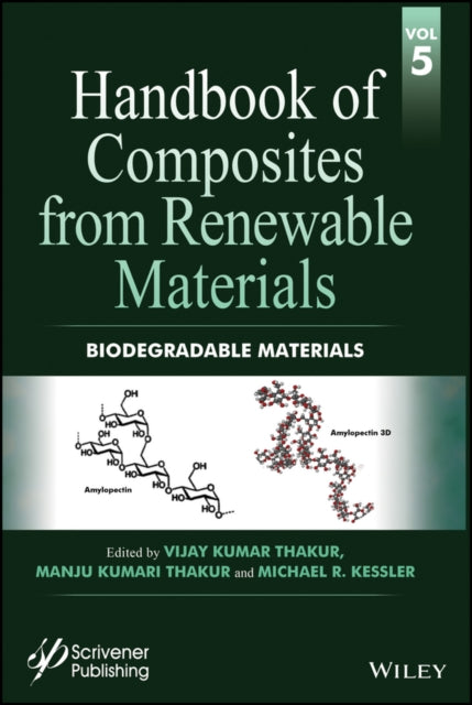 Book cover of: Handbook of Composites from Renewable Materials, Biodegradable Materials. By: Vijay Kumar Thakur