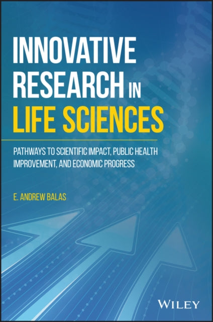 Book cover of: Innovative Research in Life Sciences. By: E. Andrew Balas