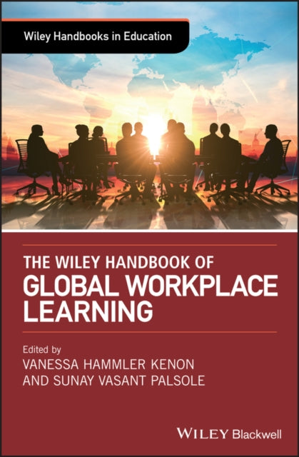 Book cover of: Wiley Handbook of Global Workplace Learning