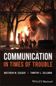 Book cover of: Communication in Times of Trouble. By: Matthew W. Seeger