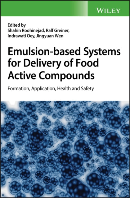 Book cover of: Emulsion-based Systems for Delivery of Food Active Compounds. By: Shahin Roohinejad