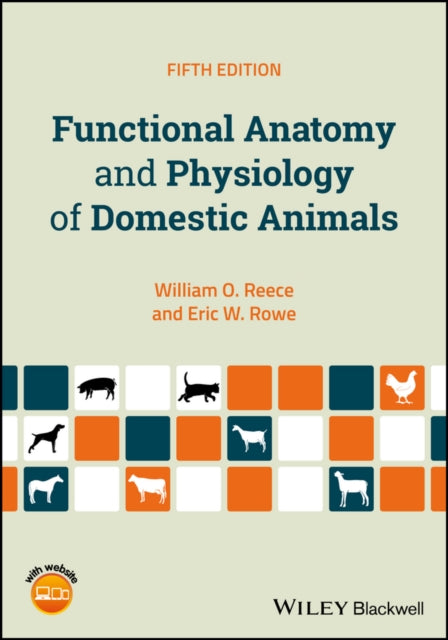Book cover of: Functional Anatomy and Physiology of Domestic Animals. By: William O. Reece